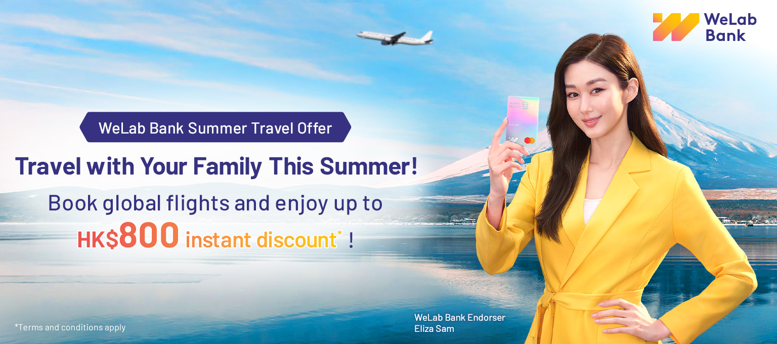 WeLab Bank Summer Travel Offer